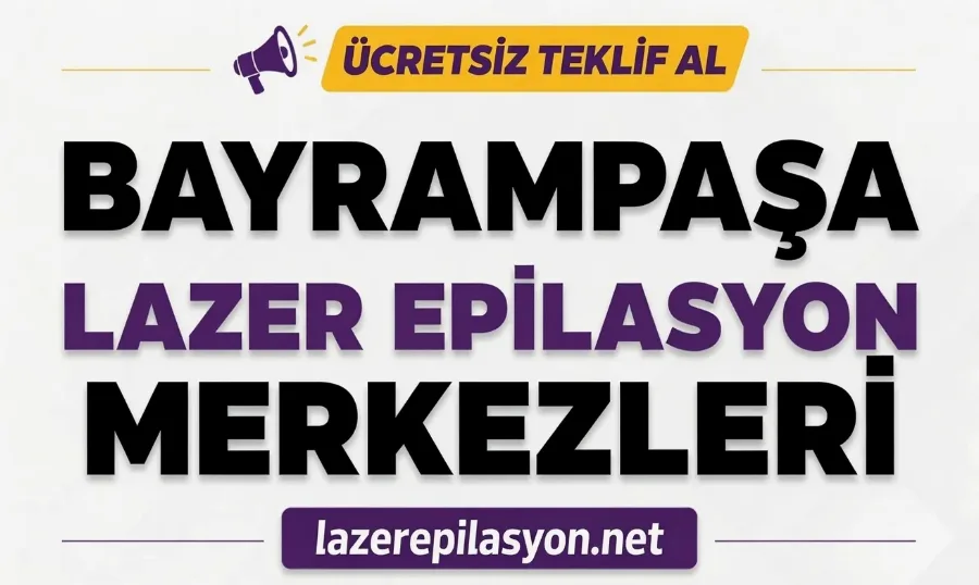 Bayrampaşa Lazer Epilasyon